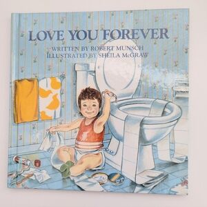 Love You Forever Children's Classic Hardcover Book/Story By Robert Munsch